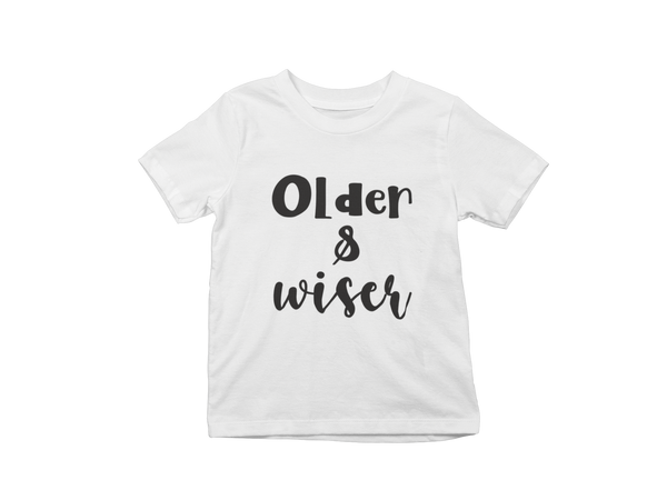 Older and Wiser Kids T-Shirt