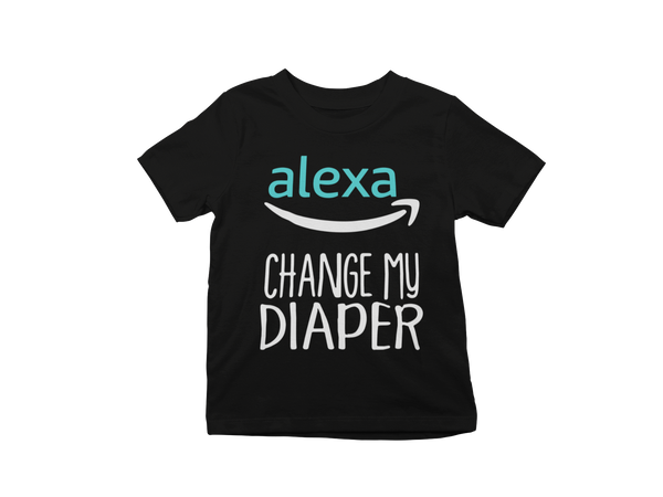 Alexa Change my Diaper Kids T-Shirt